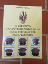 IL BERRETTO GRIGIOVERDE MOD.34 DEGLI UFFICIALI DEL REGIO ESERCITO