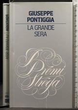 LA GRANDE SERA. GIUSEPPE PONTIGGIA. CLUB DEGLI EDITORI. 1ED.
