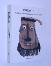 Enrico Baj: Catalogo generale