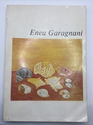 Enea garagnani monografia - garagnani, arte