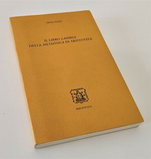 Fazzo Silvia. IL LIBRO LAMBDA DELLA METAFISICA DI ARISTOTELE - 2012 Bibliopolis