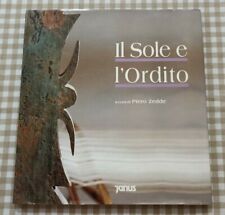 C836  PIERO ZEDDE IL SOLE E L'ORDITO 1992 JANUS