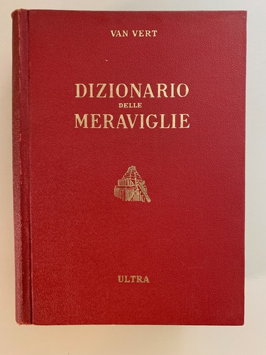 Dizionario delle meraviglie - meraviglie, a