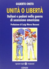 Unità o libertà. Italiani e