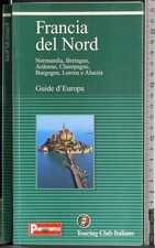 GUIDE D'EUROPA. FRANCIA DEL NORD. AA.VV. TCI.