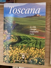 Toscana le città i borghi l'ospitalità l'arte editoriale Giorgio Mondadori
