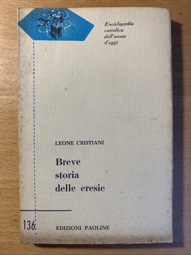 Breve storia delle - , eresie
