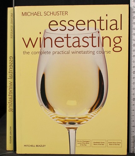Essential winetasting michael - winetasting.,