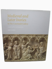 LOWDEN J-MEDIEVAL AND LATER IVORIES IN THE COURTAULD GALLERY.London 2013