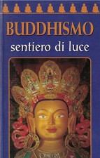 Buddhismo. Sentiero di luce