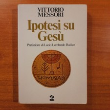 Ipotesi su Gesù - Vittorio Messori - SEI, 1977