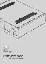 Cambridge Audio Azur 851N - Lettore audio di rete - Istruzioni - MANUALE UTENTE