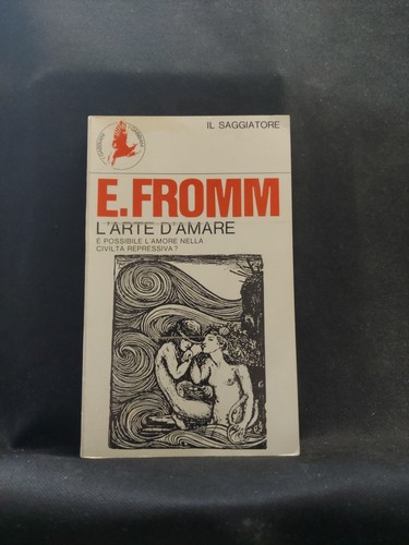 Arte amare fromm 1978 - l'arte, d'amare
