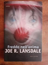 JOE R. LANSDALE - FREDDO NELL'ANIMA - FANUCCI - PRIMA EDIZIONE 2007