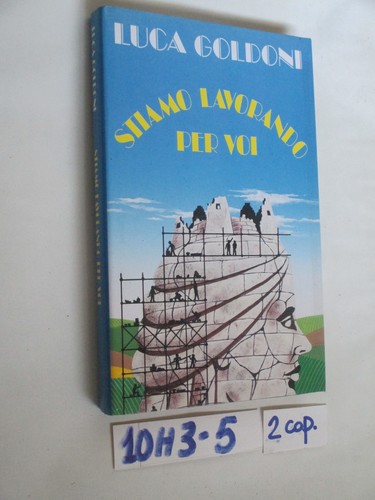 Goldoni stiamo lavorando - stiamo,