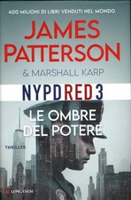 JAMES PATTERSON - NYPD RED 3 - LE OMBRE DEL POTERE - THRILLER