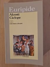 Alcesti. Ciclope. Euripide. Testo greco a fronte.