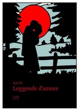Libro Nuovo - Leggende D'amore
