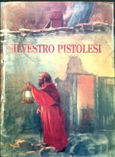 Pievani,Rossana. - Silvestro Pistolesi. 
