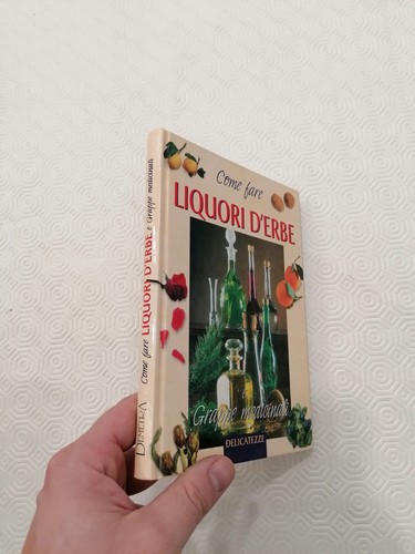 Come fare liquori erbe - fare, d'erbe