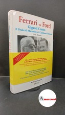 Marasca, Paolo. Ferrari vs Ford : the four years war 1964 - 1967. Milno The V12