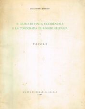 Il Muro Di Cinta Occidentale E La Topografia Di Reggio Ellenica. TAVOLE. Enzo Tr