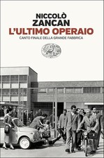 Ultimo operaio canto finale - operaio.,