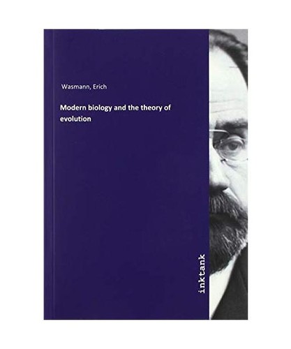 Modern biology and - , the