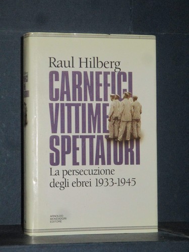 Raul hilberg carnefici - -,