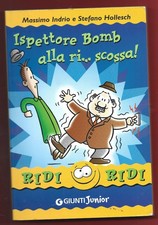 INDRIO E HOLLESCH - Ispettore Bomb alla ri..scossa! - GIUNTI 2004
