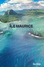 Ile Maurice joyau de l'Ocan Indien by Alex Wilder Paperback Book