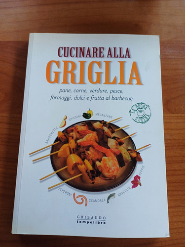 Cucinare alla griglia gribaudo - cucinare,
