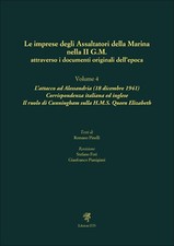 Le imprese degli assaltatori della Marina nella II G.M. attraverso i documenti o