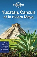 Yucatan, Cancun et la riviera