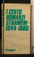 I CENTO ROMANZI STRANIERI. 1944-1986. AA.VV. Europeo.