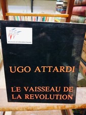Ugo Attardi. Le vaisseau de la revolution  ATTARDI Ugo m1