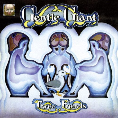 Gentle giant three friends - gentle,