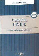 CODICE CIVILE. ANNOTATO CON LA NORMATIVA TRIBUTARIA 2023 AA.VV. GRUPPO24ORE
