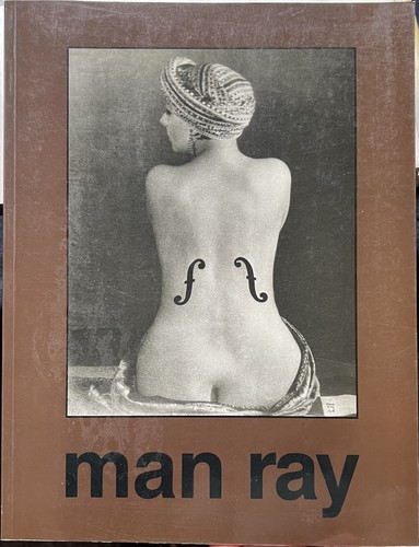 Man ray 1890 1976 - man, 1890-1976