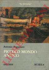 FOGAZZARO Antonio -  Piccolo mondo antico.