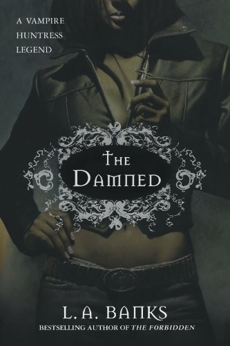 The damned vampire huntress - the,