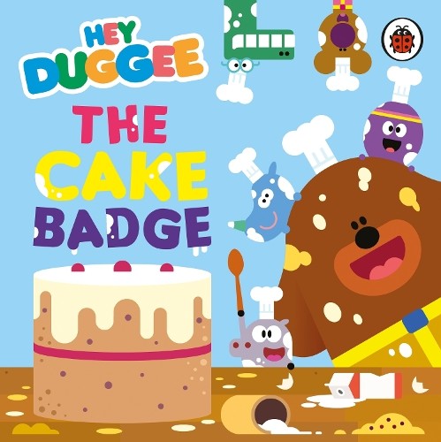 Hey duggee the cake badge - hey,