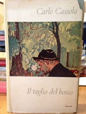 1959 CARLO CASSOLA - IL TAGLIO NEL BOSCO - EINAUDI 