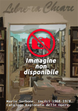  - Mario Surbone. Incisi 1968-1978. Catalogo Ragionato delle Opere. 