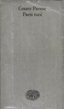 Cesare Pavese - Paesi tuoi -