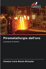 Pirometallurgia dell'oro by
