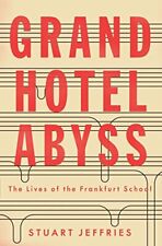 Grand Hotel Abyss: The Lives of the Frankfurt School. Jeffries 9781784785697**