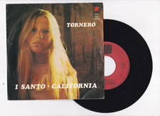 Disco 45 Giri i Santo California Tornerò - Se Davvero Mi Vuoi Bene SCD4