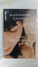 COSE CHE NESSUNO SA - Alessandro D'Avenia - Mondadori - 2015