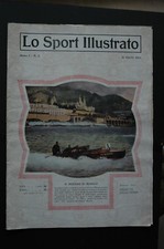 LO SPORT ILLUSTRATO  ANNO I N.2 APR 1913 ED GAZZETTA DELLO SPORT CIRCUITO DEL PO